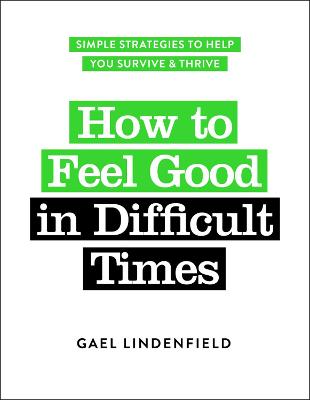 Book cover for How to Feel Good in Difficult Times