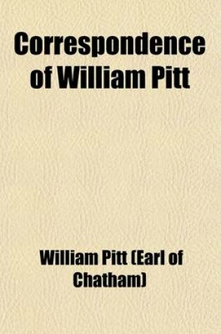 Cover of Correspondence of William Pitt (Volume 3)