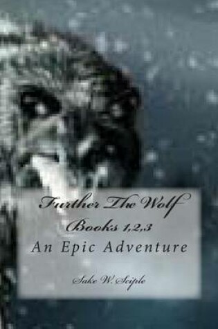Cover of Further The Wolf Books 1,2,3