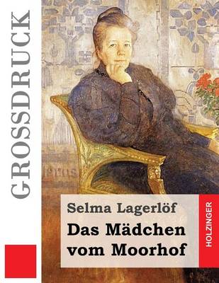 Book cover for Das Madchen vom Moorhof (Grossdruck)