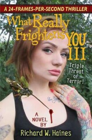 Cover of What Really Frightens You III