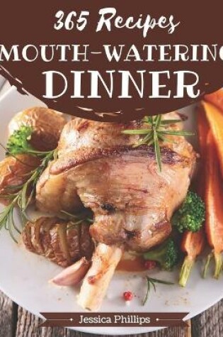 Cover of 365 Mouth-Watering Dinner Recipes