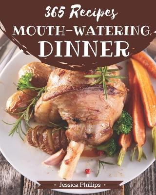 Book cover for 365 Mouth-Watering Dinner Recipes