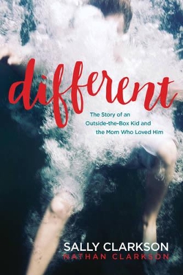Different by Sally Clarkson, Nathan Clarkson