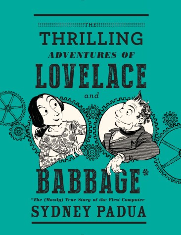 Book cover for The Thrilling Adventures of Lovelace and Babbage