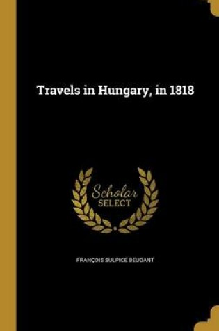 Cover of Travels in Hungary, in 1818