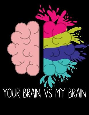 Book cover for Your Brain vs My Brain