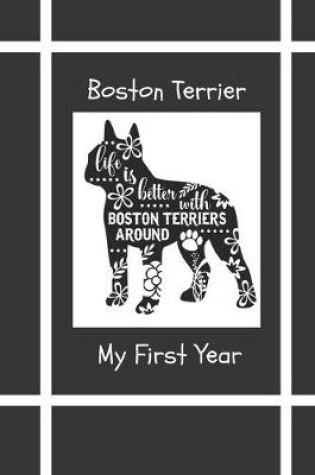 Cover of Boston Terrier My First Year