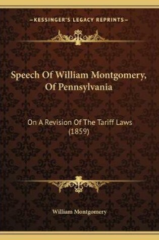 Cover of Speech Of William Montgomery, Of Pennsylvania