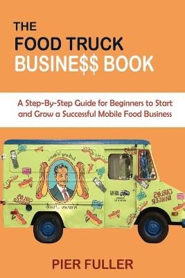 Cover of The Food Truck Business Book