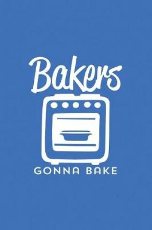 Cover of Bakers Gonna Bake