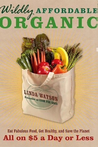 Cover of Wildly Affordable Organic