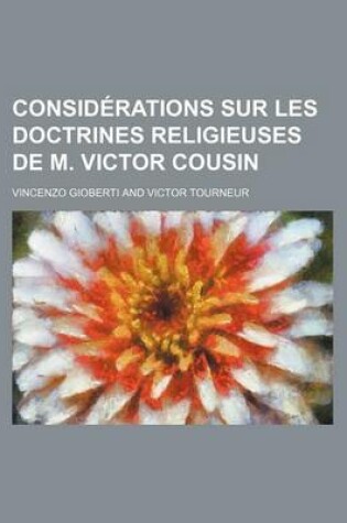 Cover of Considerations Sur Les Doctrines Religieuses de M. Victor Cousin