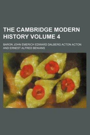 Cover of The Cambridge Modern History Volume 4