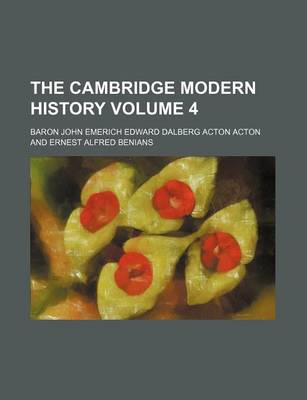 Book cover for The Cambridge Modern History Volume 4