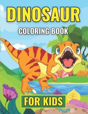 Book cover for Dinosaur Coloring Book For Kids