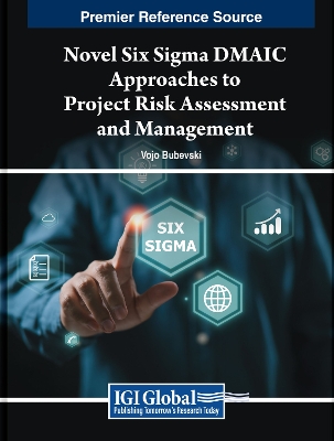 Cover of Novel Six Sigma DMAIC Approaches to Project Risk Assessment and Management