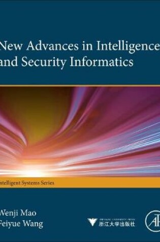 Cover of New Advances in Intelligence and Security Informatics