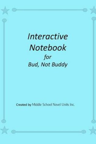 Cover of Interactive Notebook for Bud, Not Buddy