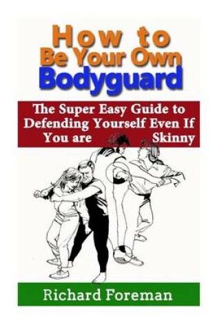Cover of How to Be Your Own Bodyguard
