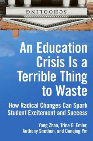 Cover of An Education Crisis Is a Terrible Thing to Waste