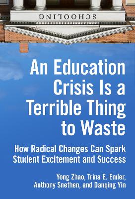 Book cover for An Education Crisis Is a Terrible Thing to Waste