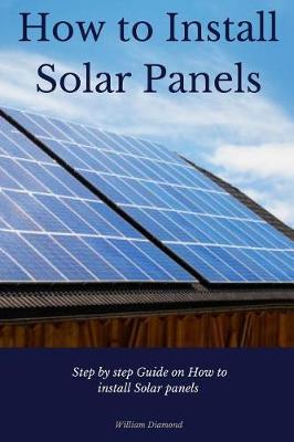 Book cover for How to Install Solar Panels
