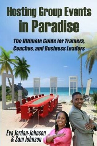 Cover of Hosting Group Events In Paradise