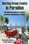 Book cover for Hosting Group Events In Paradise