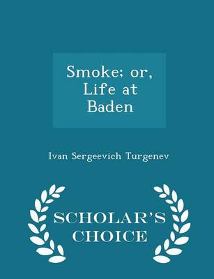 Book cover for Smoke; Or, Life at Baden - Scholar's Choice Edition