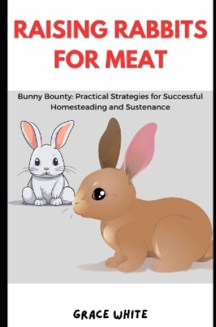 Cover of Raising Rabbits for Meat