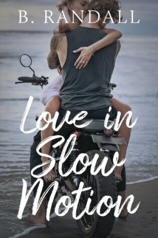 Cover of Love in Slow Motion