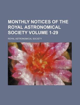 Book cover for Monthly Notices of the Royal Astronomical Society Volume 1-29