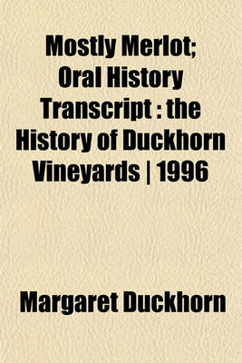 Book cover for Mostly Merlot; Oral History Transcript