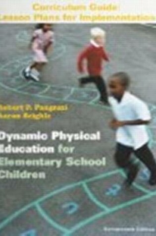 Cover of Dynamic Physical Education for Elementary School Children, Books a la Carte Plus Curriculum