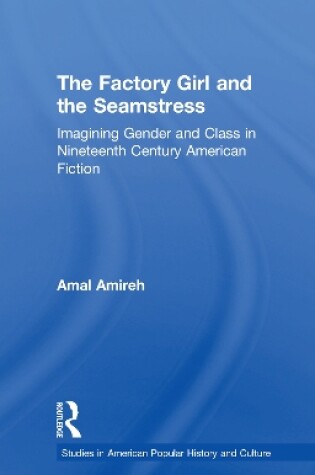 Cover of The Factory Girl and the Seamstress