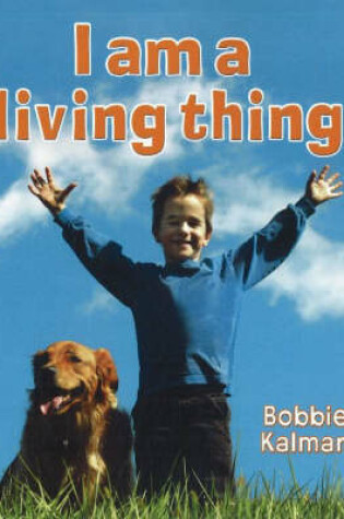 Cover of I am a Living Thing