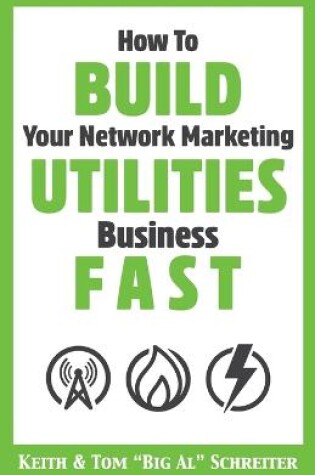 Cover of How To Build Your Network Marketing Utilities Business Fast