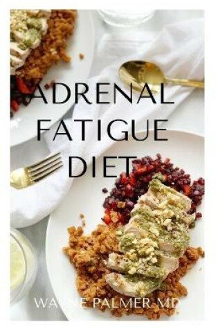 Cover of Adrenal Fatigue Diet