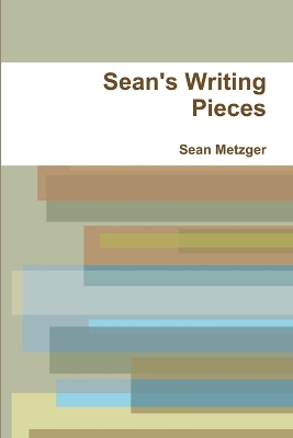 Book cover for Sean's Writing Pieces