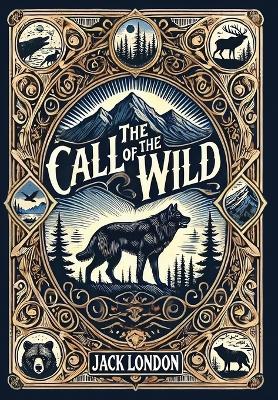 Book cover for The Call of the Wild(Laminated Hardback with Jacket)