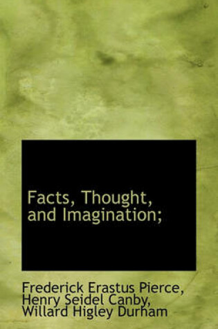 Cover of Facts, Thought, and Imagination;
