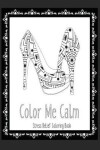 Book cover for Color Me Calm Stress Relief Coloring Book