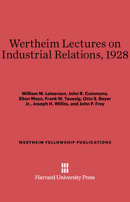 Cover of Wertheim Lectures on Industrial Relations, 1928