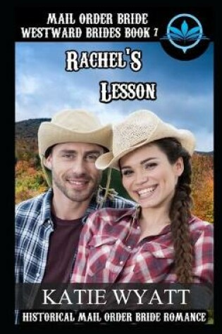 Cover of Mail Order Bride Rachel's Lesson