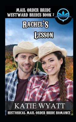 Book cover for Mail Order Bride Rachel's Lesson