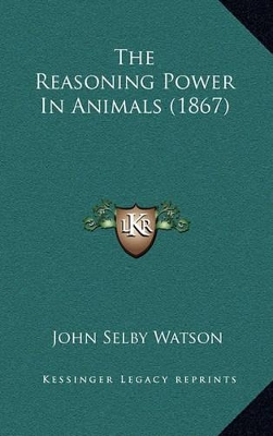 Book cover for The Reasoning Power in Animals (1867)