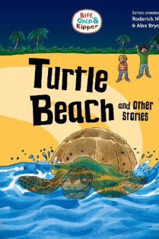 Cover of Read with Oxford: Stage 5: Biff, Chip and Kipper: Turtle Beach and Other Stories