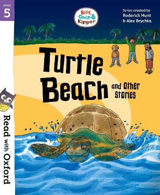 Book cover for Read with Oxford: Stage 5: Biff, Chip and Kipper: Turtle Beach and Other Stories