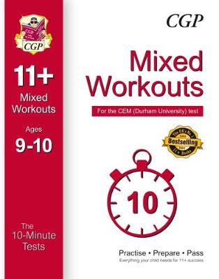Book cover for 10-Minute Tests for 11+ Mixed Workouts: Ages 9-10 - CEM Test